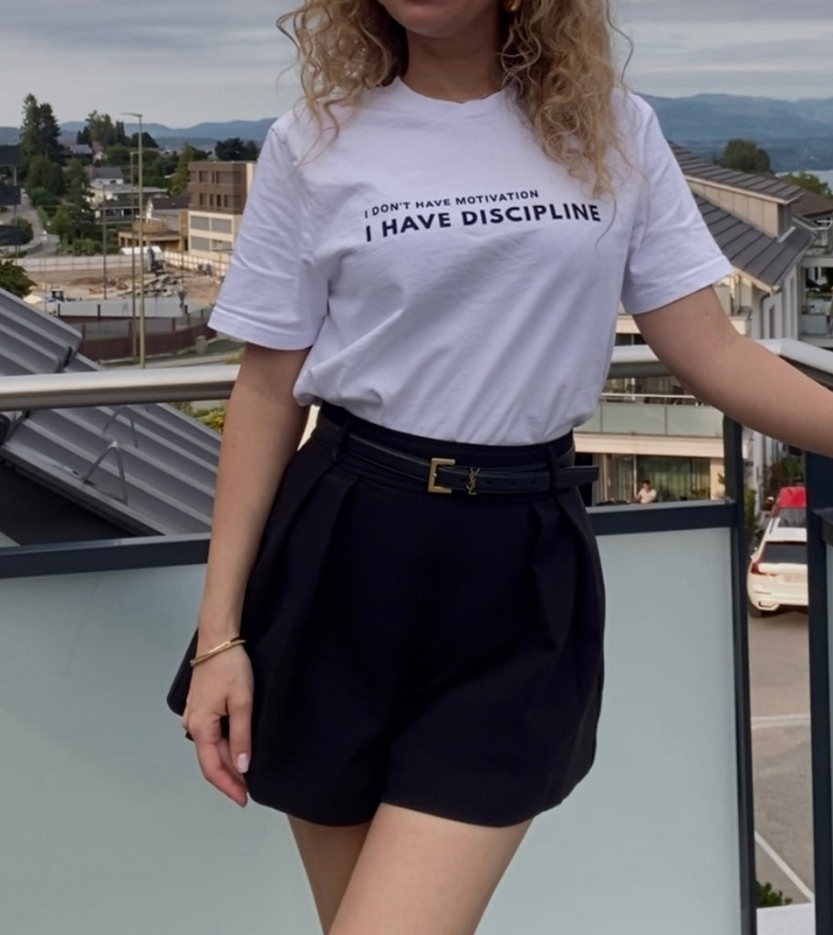 I Don't Have Motivation, I Have Discipline T-Shirt