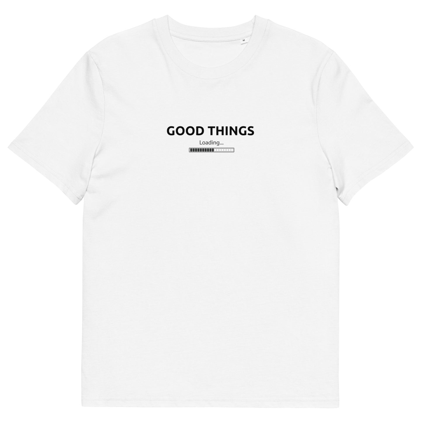 White organic cotton t-shirt with "Good Things Loading" typography print on the front chest — Island of Calm