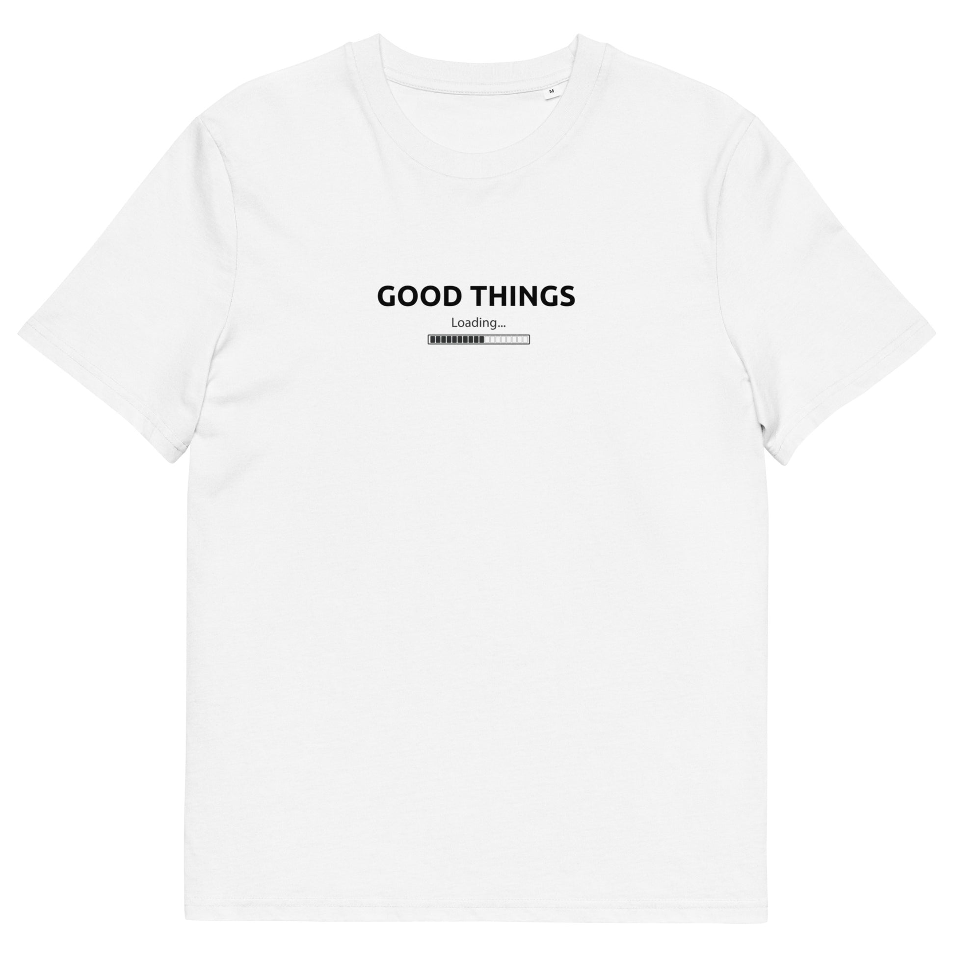 White organic cotton t-shirt with "Good Things Loading" typography print on the front chest — Island of Calm