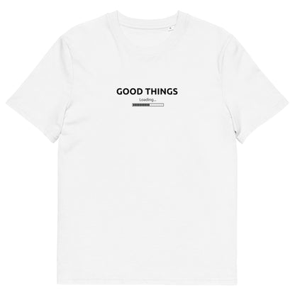 White organic cotton t-shirt with "Good Things Loading" typography print on the front chest — Island of Calm