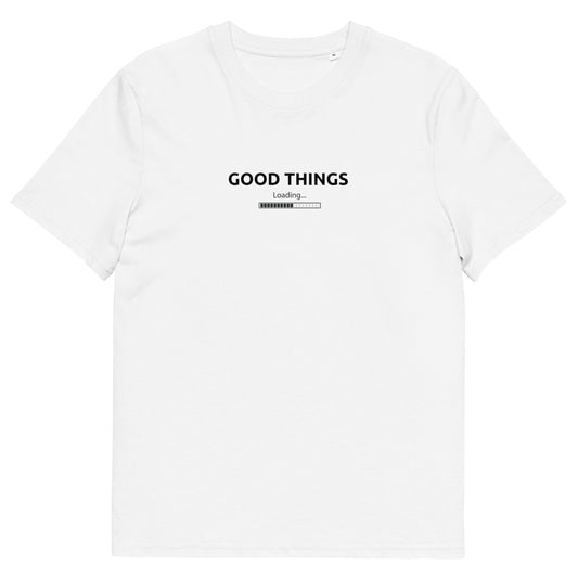 White organic cotton t-shirt with "Good Things Loading" typography print on the front chest — Island of Calm