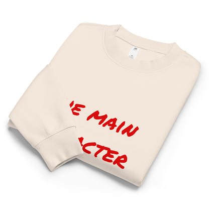 Folded unisex relaxed crew neck sweatshirt with “the main character” print