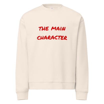 Unisex relaxed crew neck sweatshirt with “the main character” print, front view
